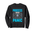 Process Over Panic Circuit Control Sweatshirt - Novelty Apparel for Adults - T-Shirt, Sweatshirt, Hoodie