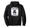 I Have Time To Listen Your Life Hoodie - Casual Everyday Wear Unisex - T-Shirt, Sweatshirt, Hoodie
