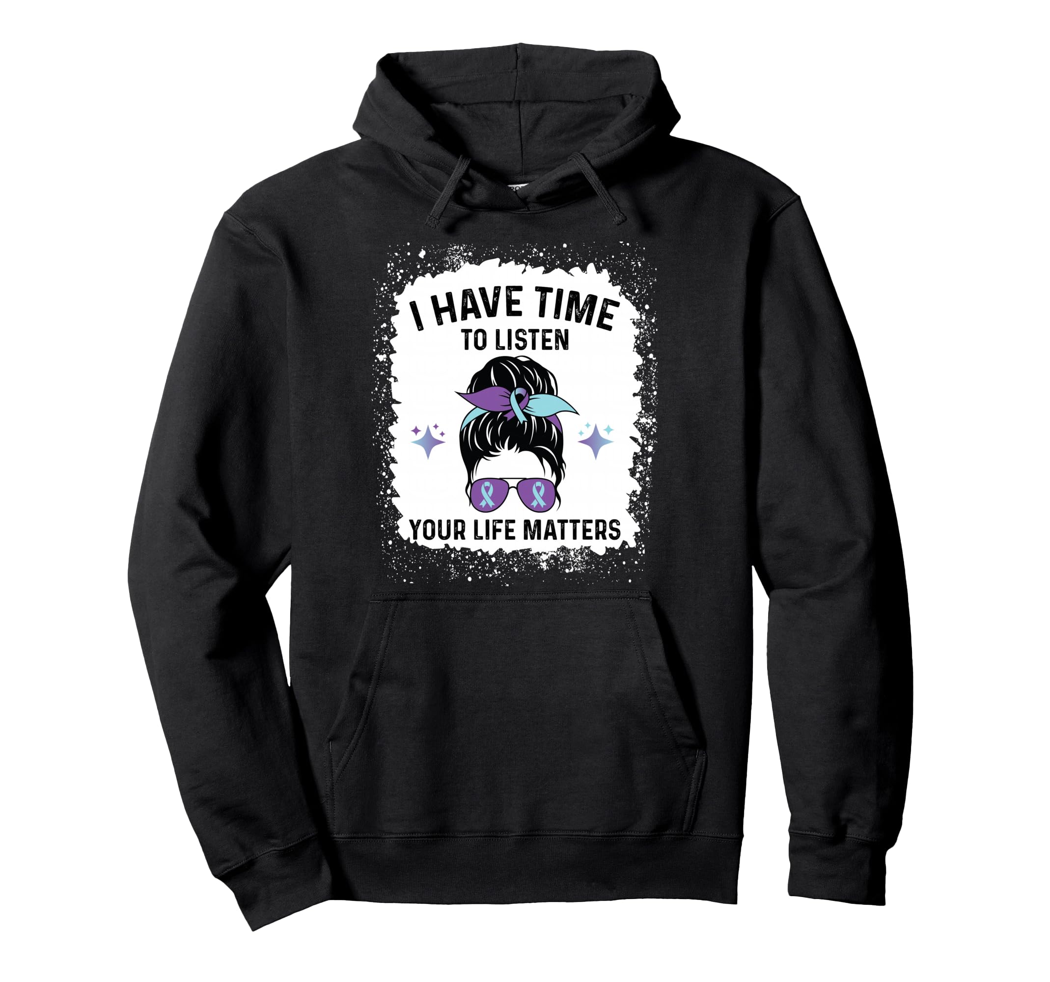 I Have Time To Listen Your Life Hoodie - Casual Everyday Wear Unisex - T-Shirt, Sweatshirt, Hoodie