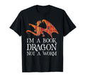 Im Book Dragon Not Worm Dragon T-Shirt - Casual Everyday Wear Men Women - T-Shirt, Sweatshirt, Hoodie