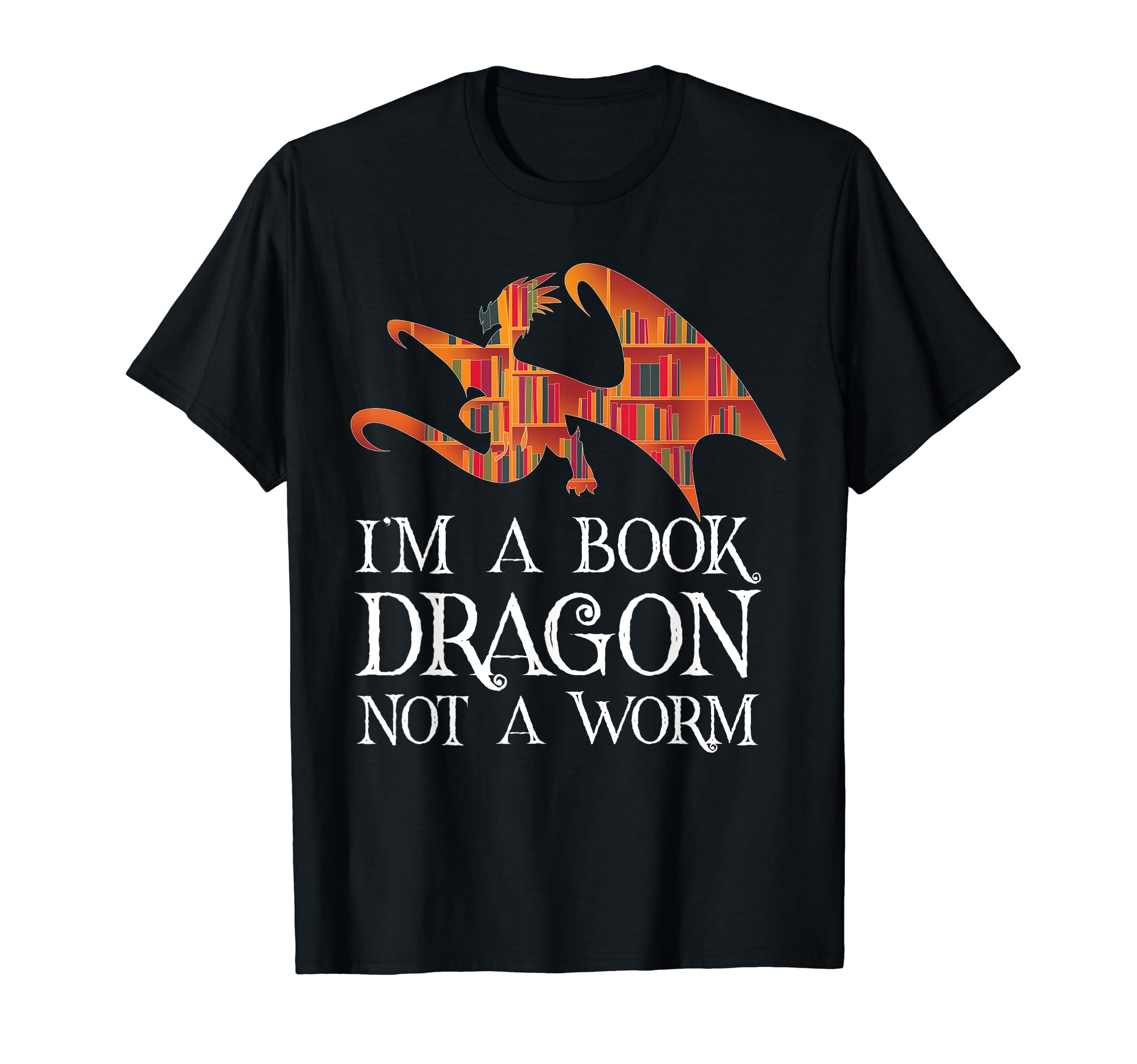 Im Book Dragon Not Worm Dragon T-Shirt - Casual Everyday Wear Men Women - T-Shirt, Sweatshirt, Hoodie