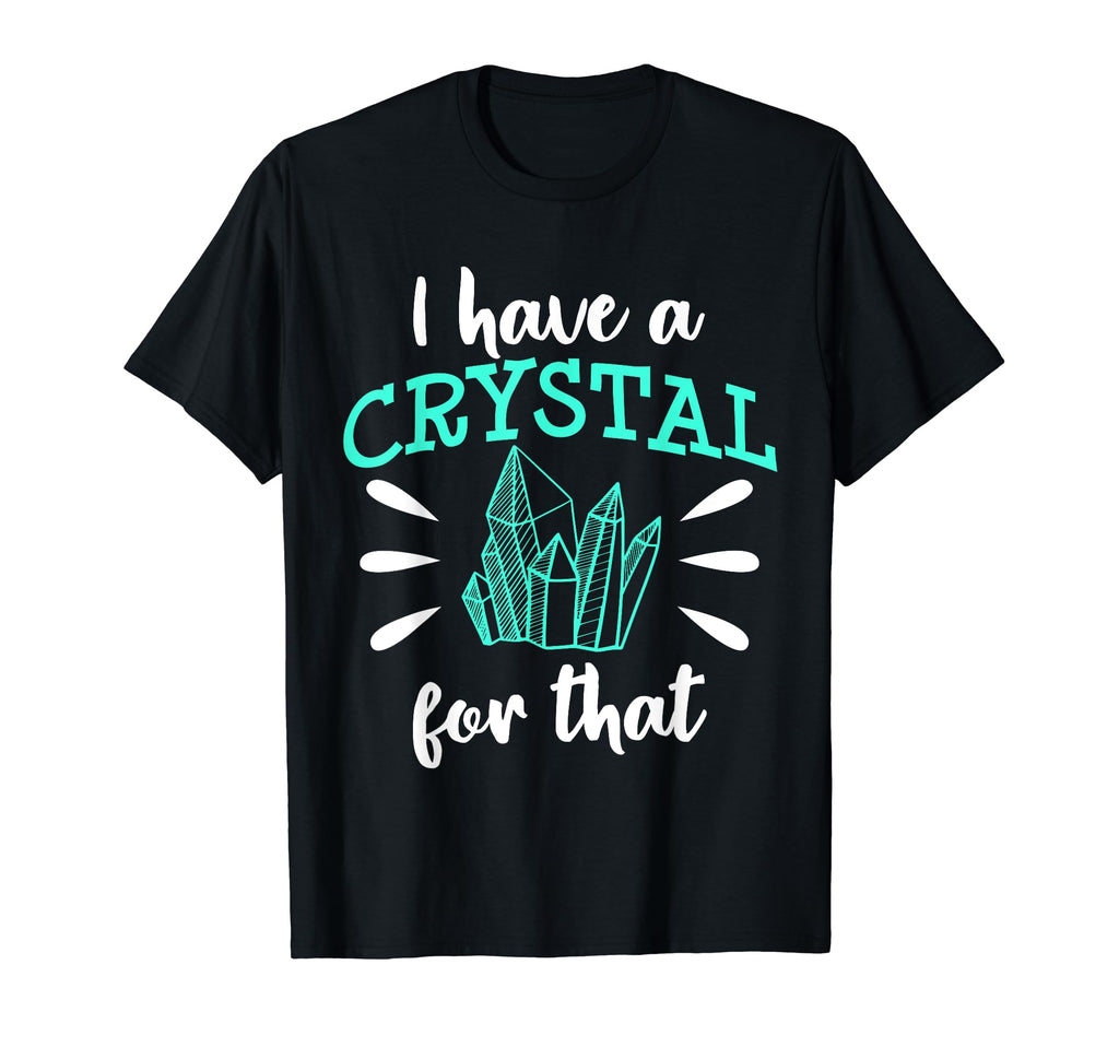 I Have Crystal That Chakra Healer T-Shirt - Minimalist Print for Adults - T-Shirt, Sweatshirt, Hoodie
