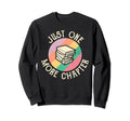 One More Chapter Funny Library Sweatshirt - Streetwear Style for Adults - T-Shirt, Sweatshirt, Hoodie