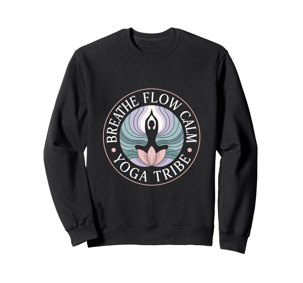 Breathe Flow Calm Yoga Tribe Sweatshirt - Novelty Apparel for Adults - T-Shirt, Sweatshirt, Hoodie