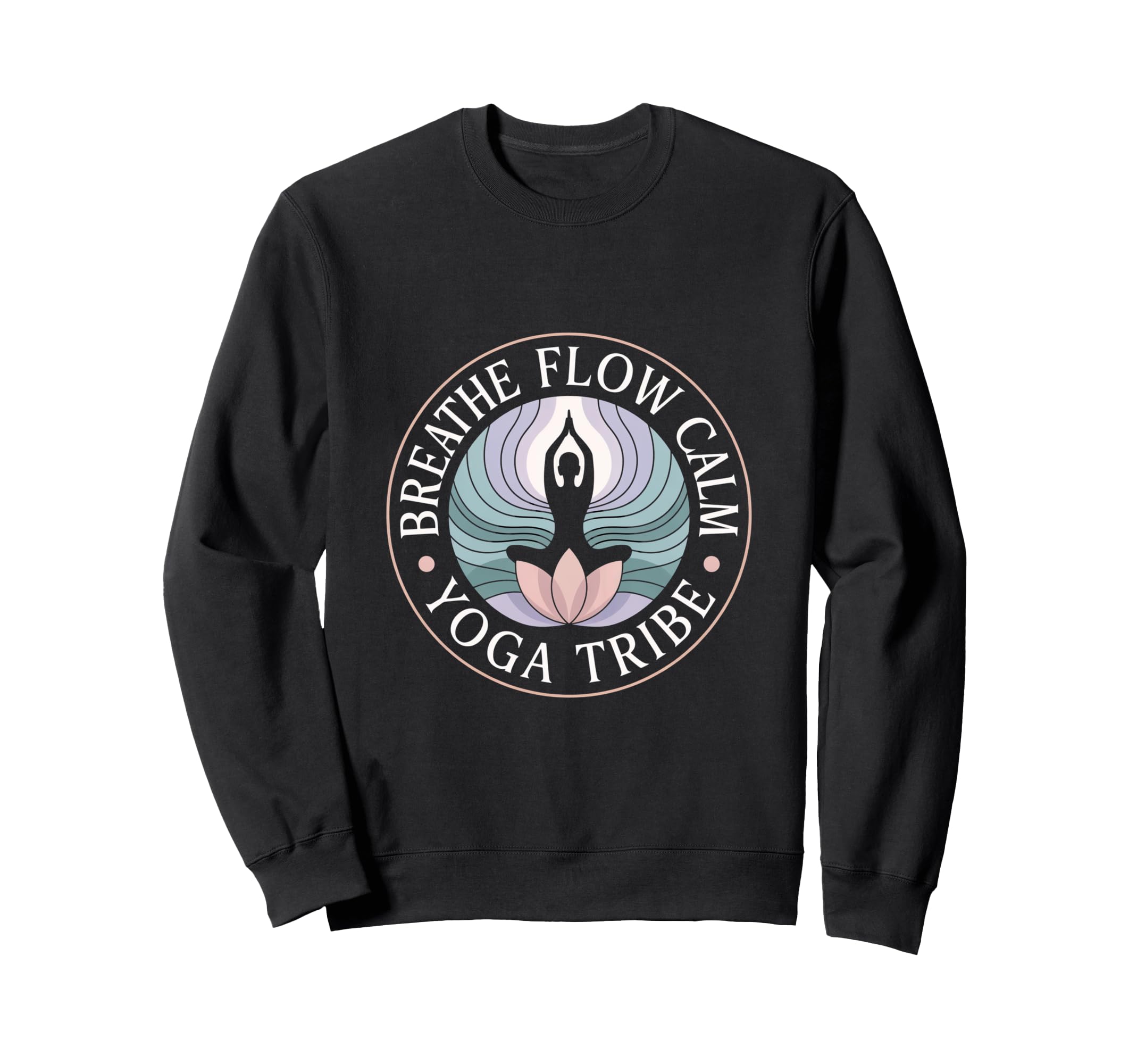 Breathe Flow Calm Yoga Tribe Sweatshirt - Novelty Apparel for Adults - T-Shirt, Sweatshirt, Hoodie