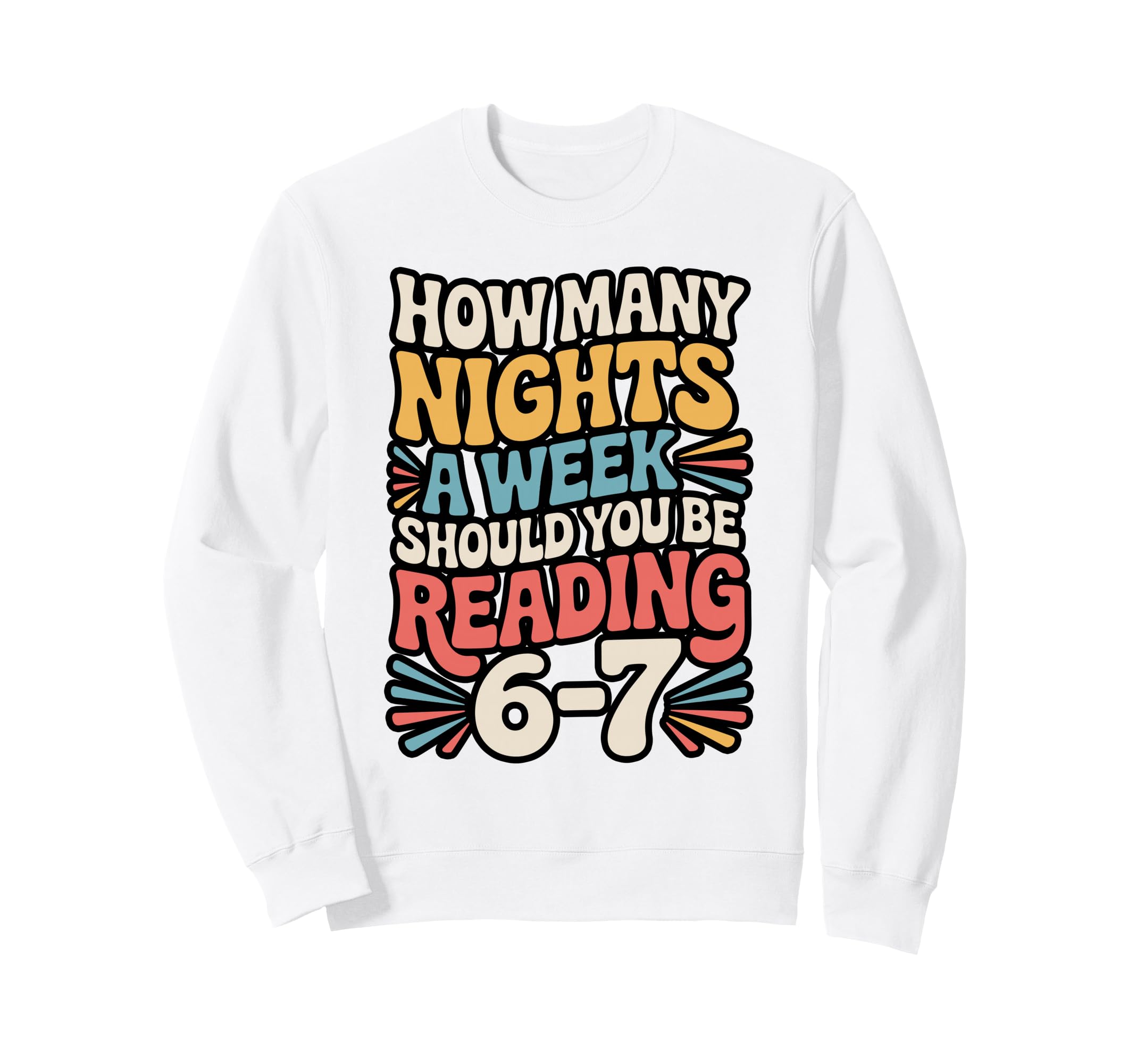 How Many Nights Reading 6 7 Book Meme Sweatshirt - Graphic Print Unisex - T-Shirt, Sweatshirt, Hoodie
