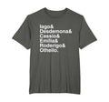 Shakespeare Othello Character List T-Shirt - Trendy Graphic Unisex - T-Shirt, Sweatshirt, Hoodie