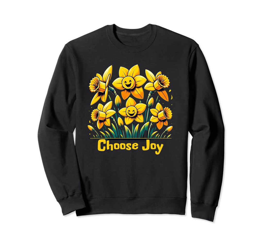 Choose Joy Happy Smiling Sweatshirt - Casual Everyday Wear Men Women - T-Shirt, Sweatshirt, Hoodie