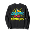 Book Reading Teacher Read Book Nerd Sweatshirt - Unique Graphic Men Women - T-Shirt, Sweatshirt, Hoodie