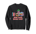 Dear Santa Books Only Bookworm Book Sweatshirt - Unique Graphic for Adults - T-Shirt, Sweatshirt, Hoodie