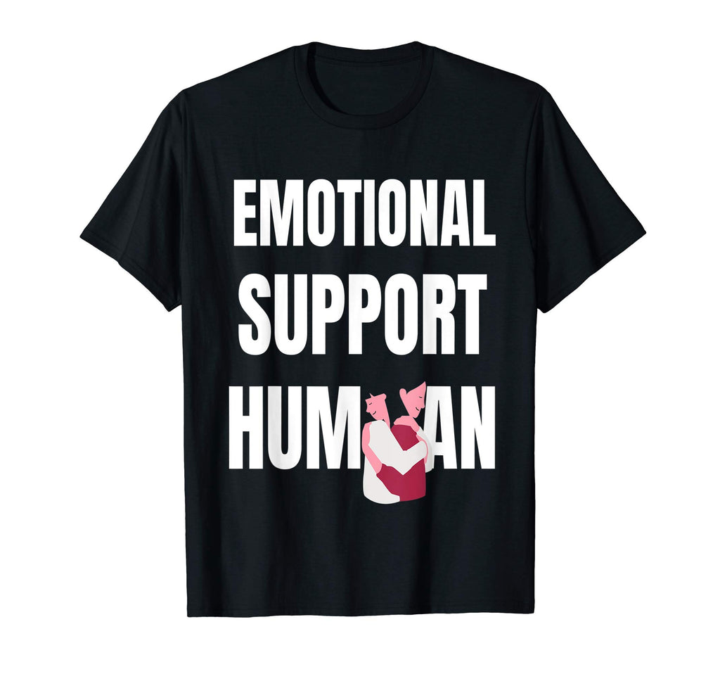Emotional Support Human Compassionate T-Shirt - Unique Graphic Men Women - T-Shirt, Sweatshirt, Hoodie