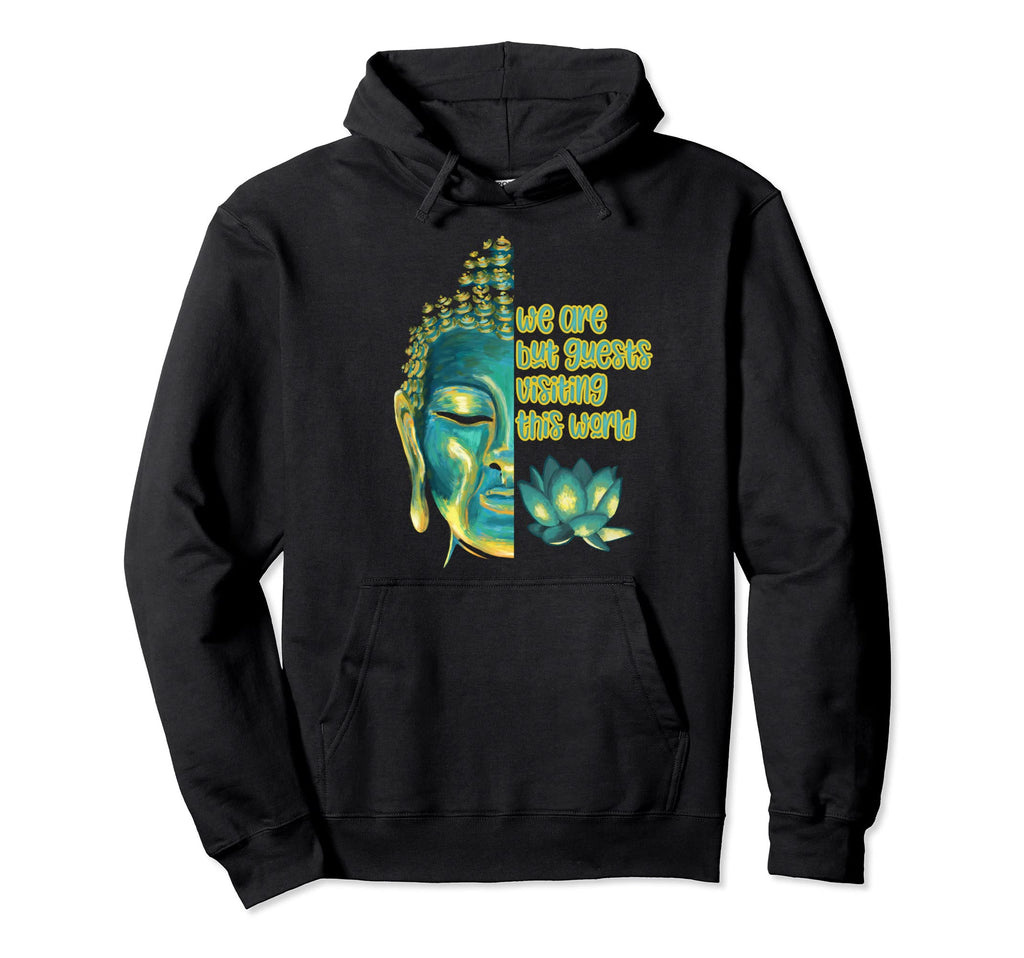 We Are But Guests Visiting This World Hoodie - Minimalist Print Unisex - T-Shirt, Sweatshirt, Hoodie