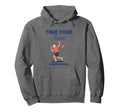 Take Your Time Keep Going Hoodie - Novelty Apparel Unisex - T-Shirt, Sweatshirt, Hoodie