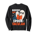 Books Are Spook Tacular Halloween Sweatshirt - Novelty Apparel for Adults - T-Shirt, Sweatshirt, Hoodie
