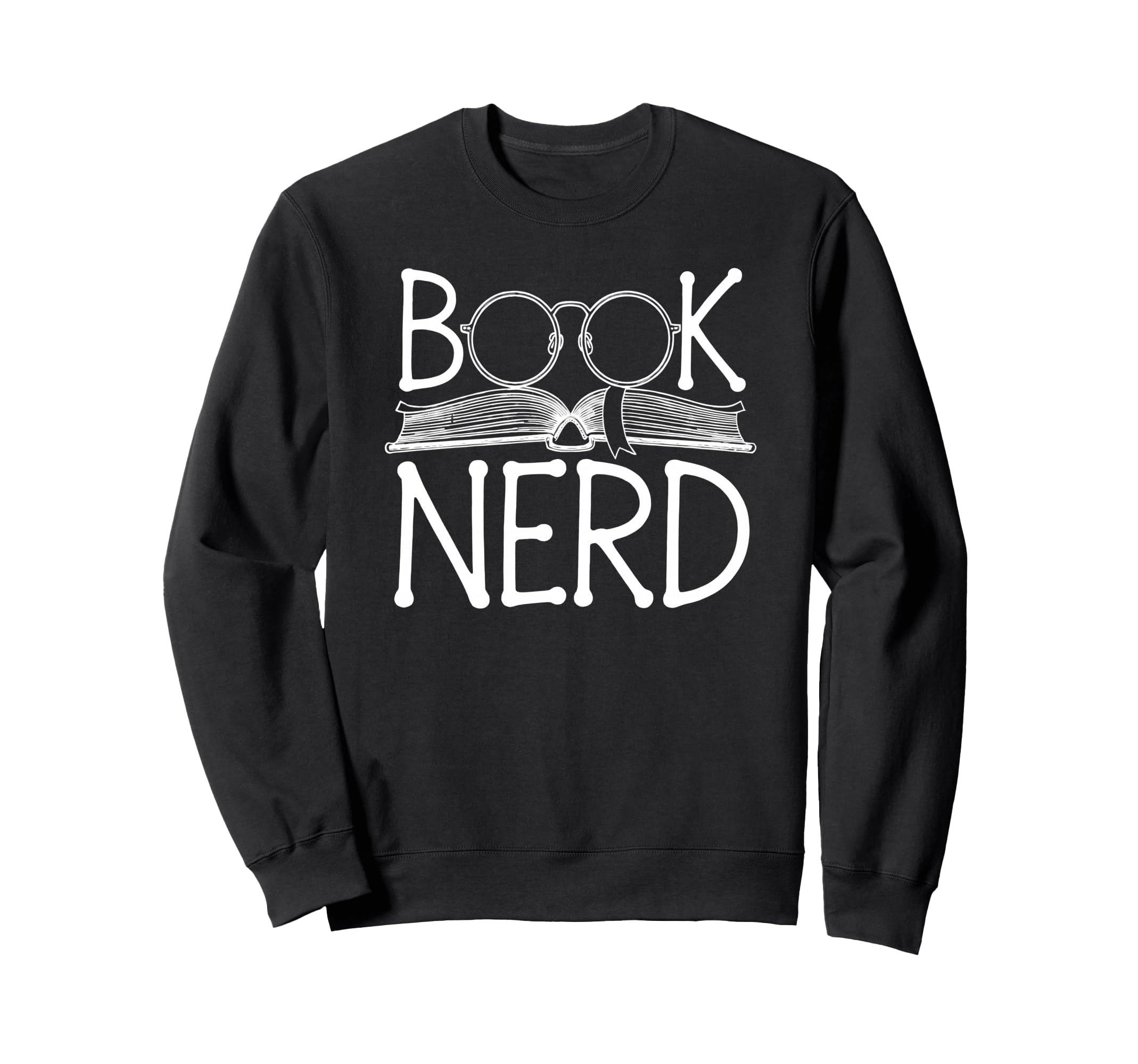 Book Nerd Readers Librarians Authors Sweatshirt - Novelty Apparel Unisex - T-Shirt, Sweatshirt, Hoodie