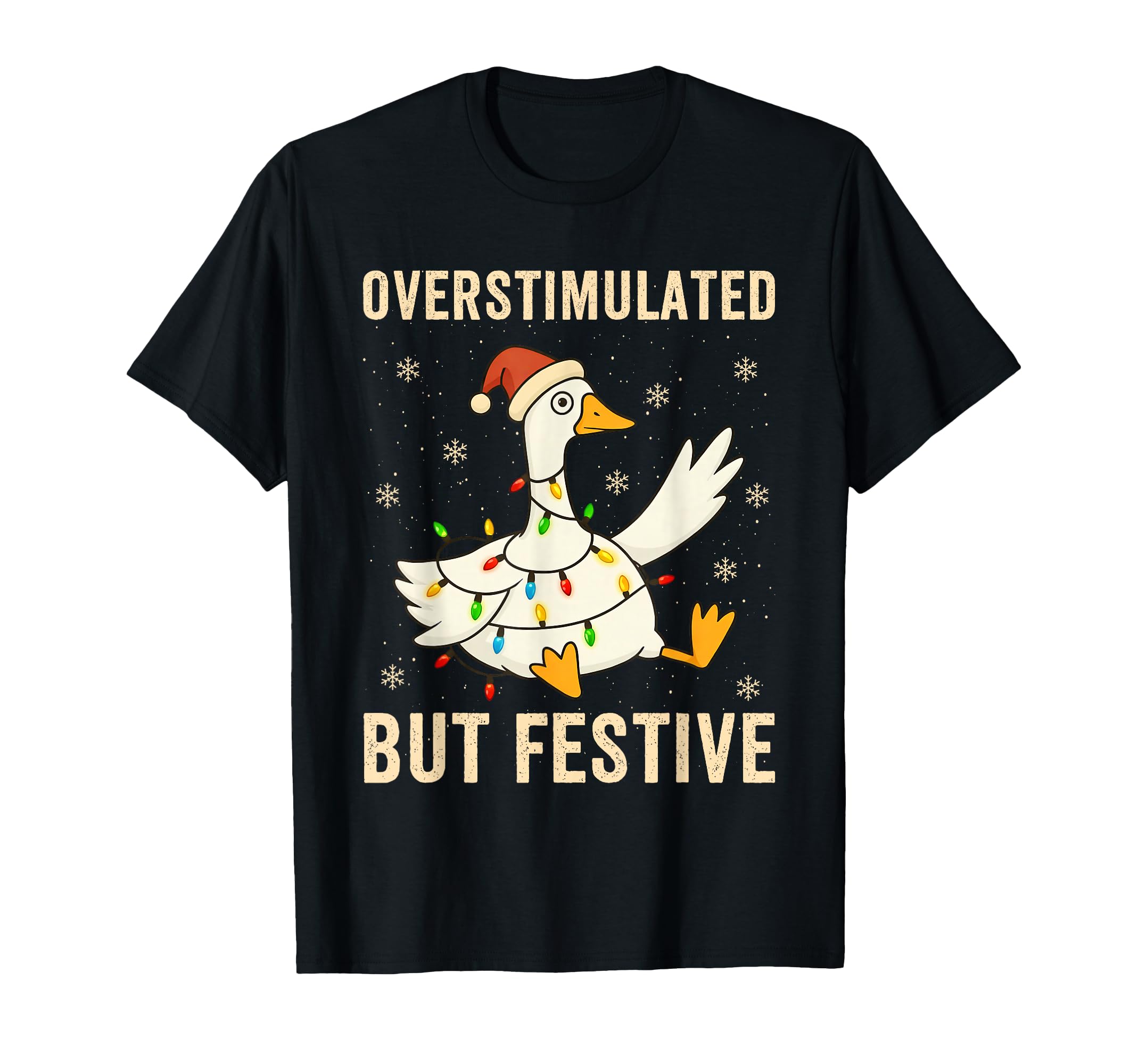 Funny Goose Overstimulated But T-Shirt - Fun Novelty Design for Adults - T-Shirt, Sweatshirt, Hoodie
