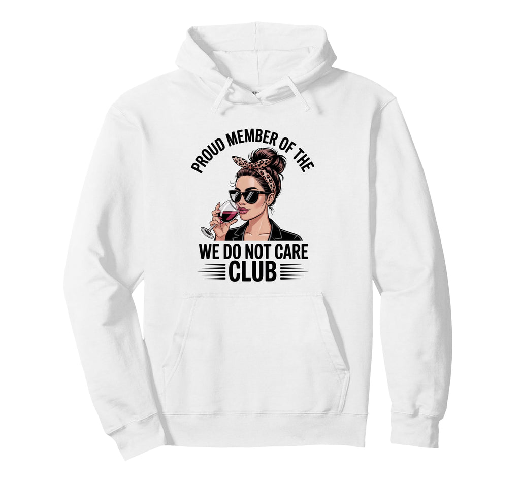 Funny Wine Lover Sarcastic Self Care Club Hoodie - Aesthetic Graphic Unisex - T-Shirt, Sweatshirt, Hoodie