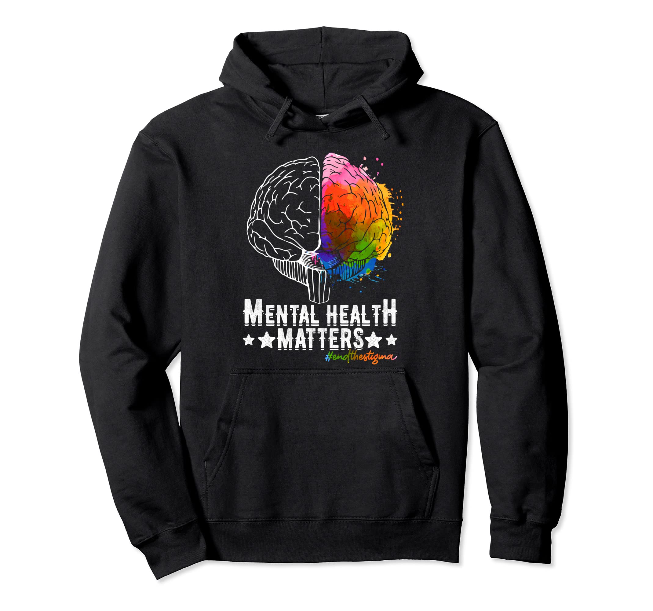 Mental Health Matters Mental Awareness End Hoodie - Graphic Print Unisex - T-Shirt, Sweatshirt, Hoodie
