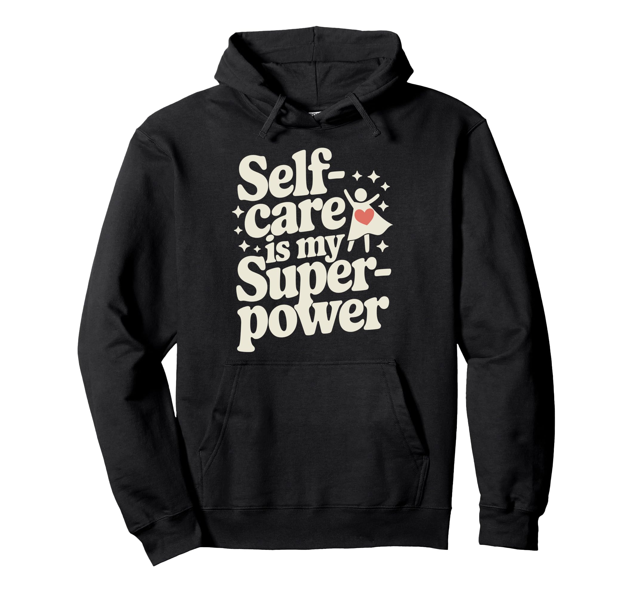 Mindfulness Self Love Self Care Hoodie - Casual Everyday Wear Unisex - T-Shirt, Sweatshirt, Hoodie