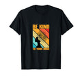 Be Kind To Your Mind Empowering Artwork T-Shirt - Minimalist Print Unisex - T-Shirt, Sweatshirt, Hoodie