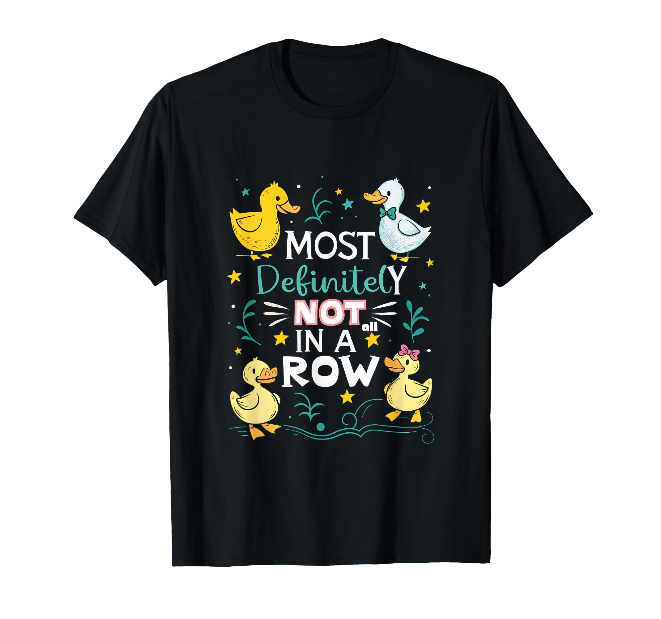 Funny Most Definitely Not All Row Duck T-Shirt - Trendy Graphic for Adults - T-Shirt, Sweatshirt, Hoodie
