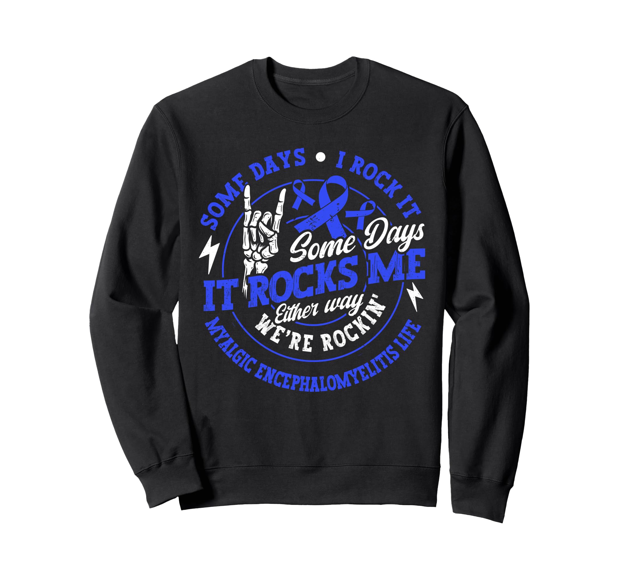 Myalgic Encephalomyelitis Sweatshirt - Casual Everyday Wear Men Women - T-Shirt, Sweatshirt, Hoodie
