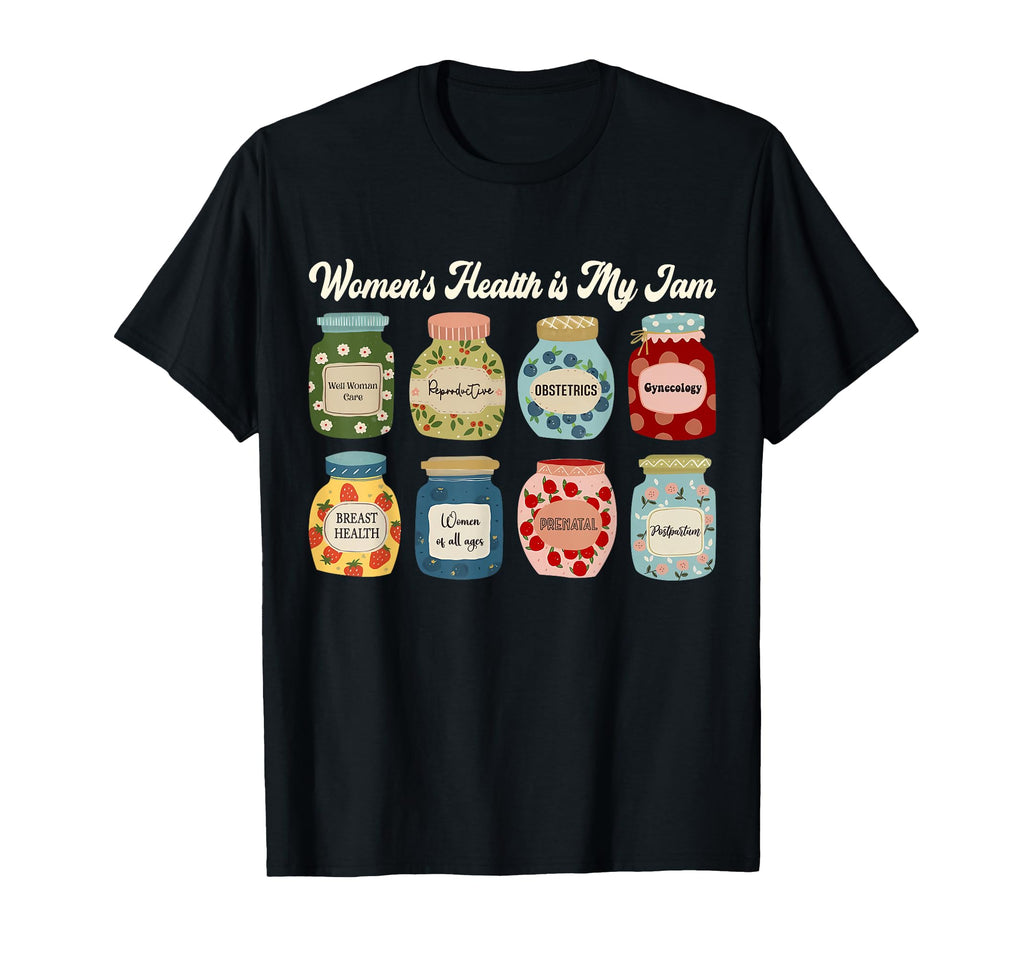 Womens Health Is My Jam Nurse Doctor T-Shirt - Novelty Apparel Unisex - T-Shirt, Sweatshirt, Hoodie
