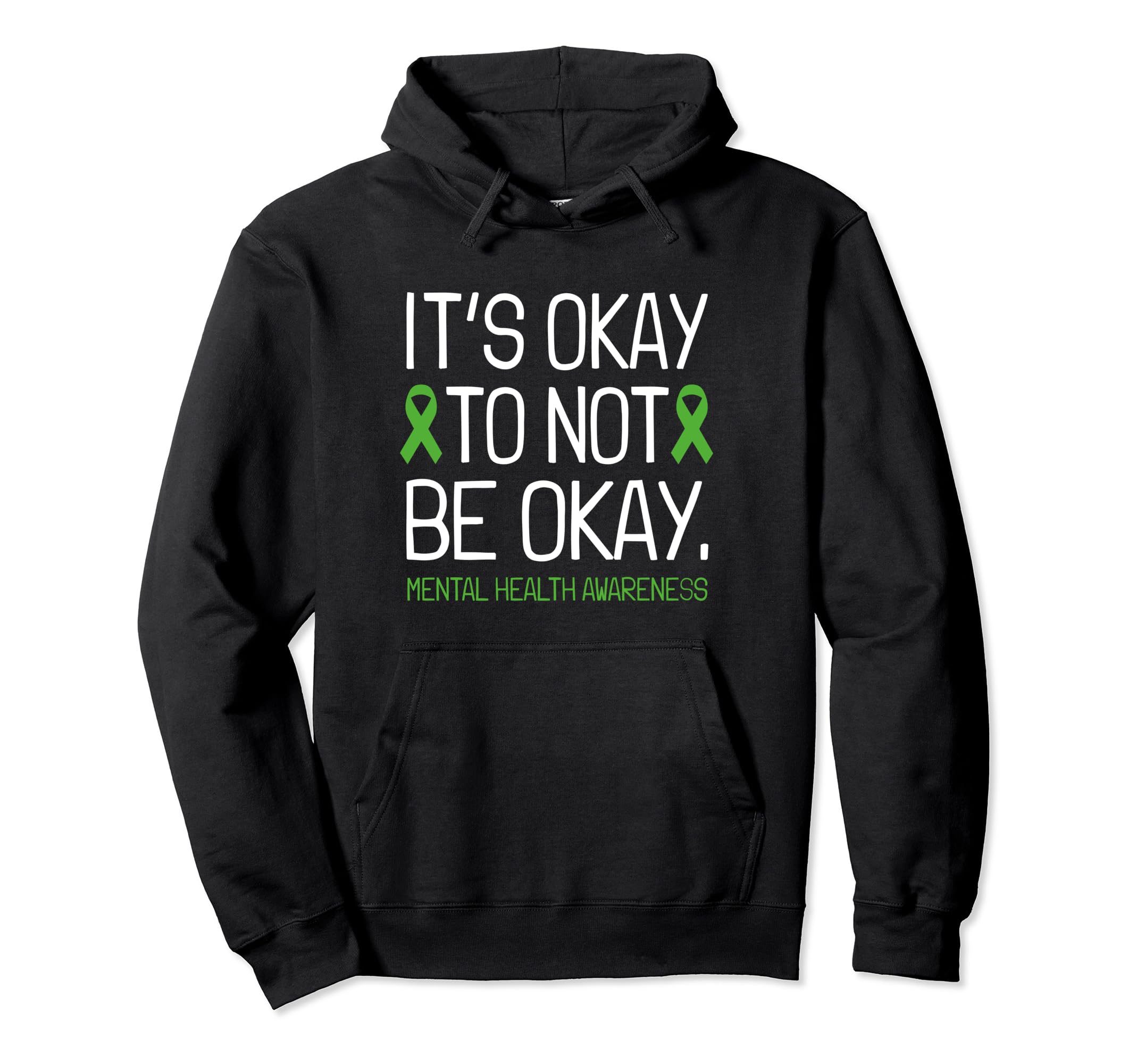 Its Okay To Not Be Okay Mental Health Hoodie - Graphic Print Men Women - T-Shirt, Sweatshirt, Hoodie