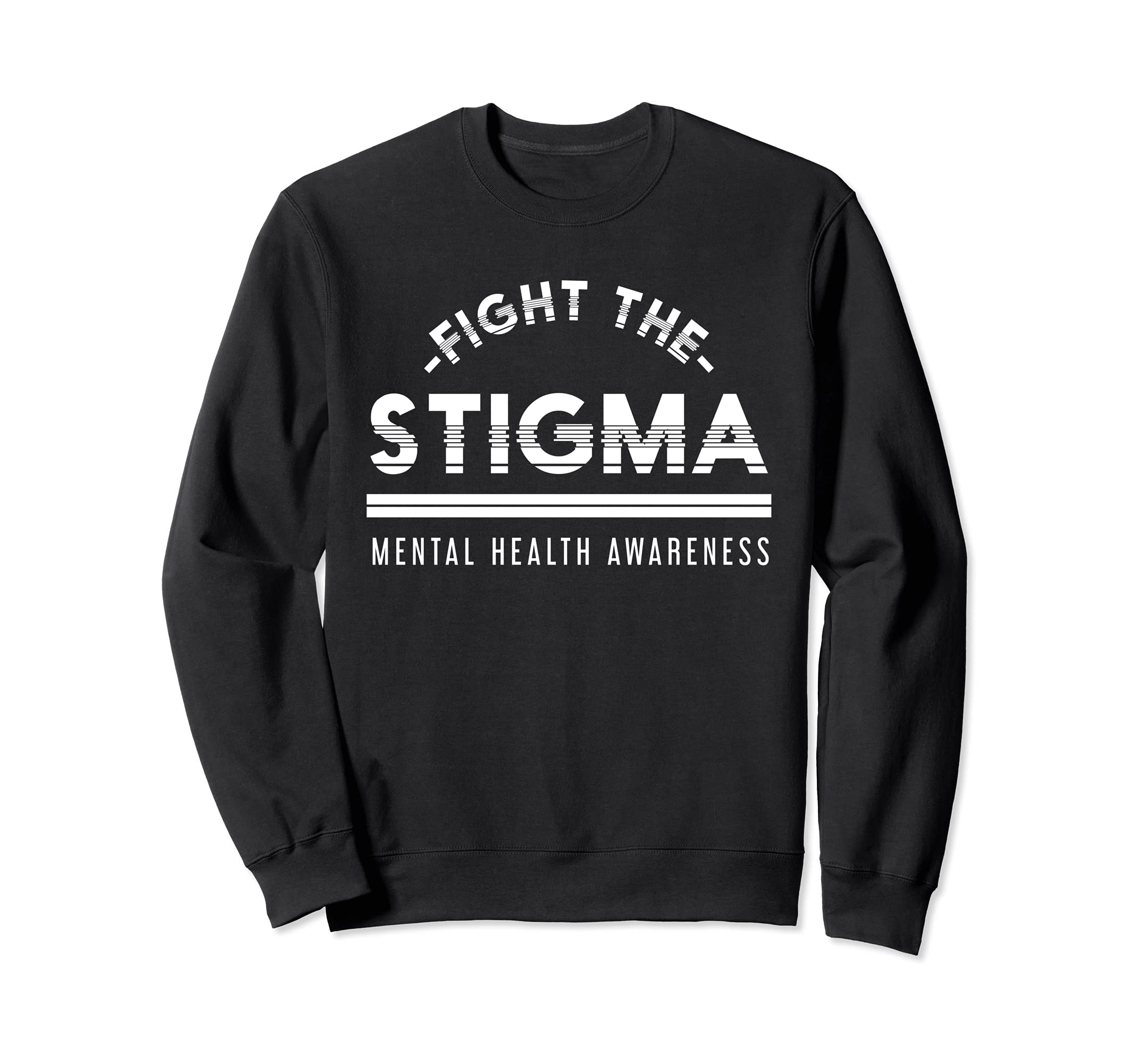 Anti Stigma Mental Health Sweatshirt - Custom Art Print for Adults - T-Shirt, Sweatshirt, Hoodie