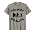 Social Battery Critically Low Sarcastic T-Shirt - Unique Graphic Unisex - T-Shirt, Sweatshirt, Hoodie