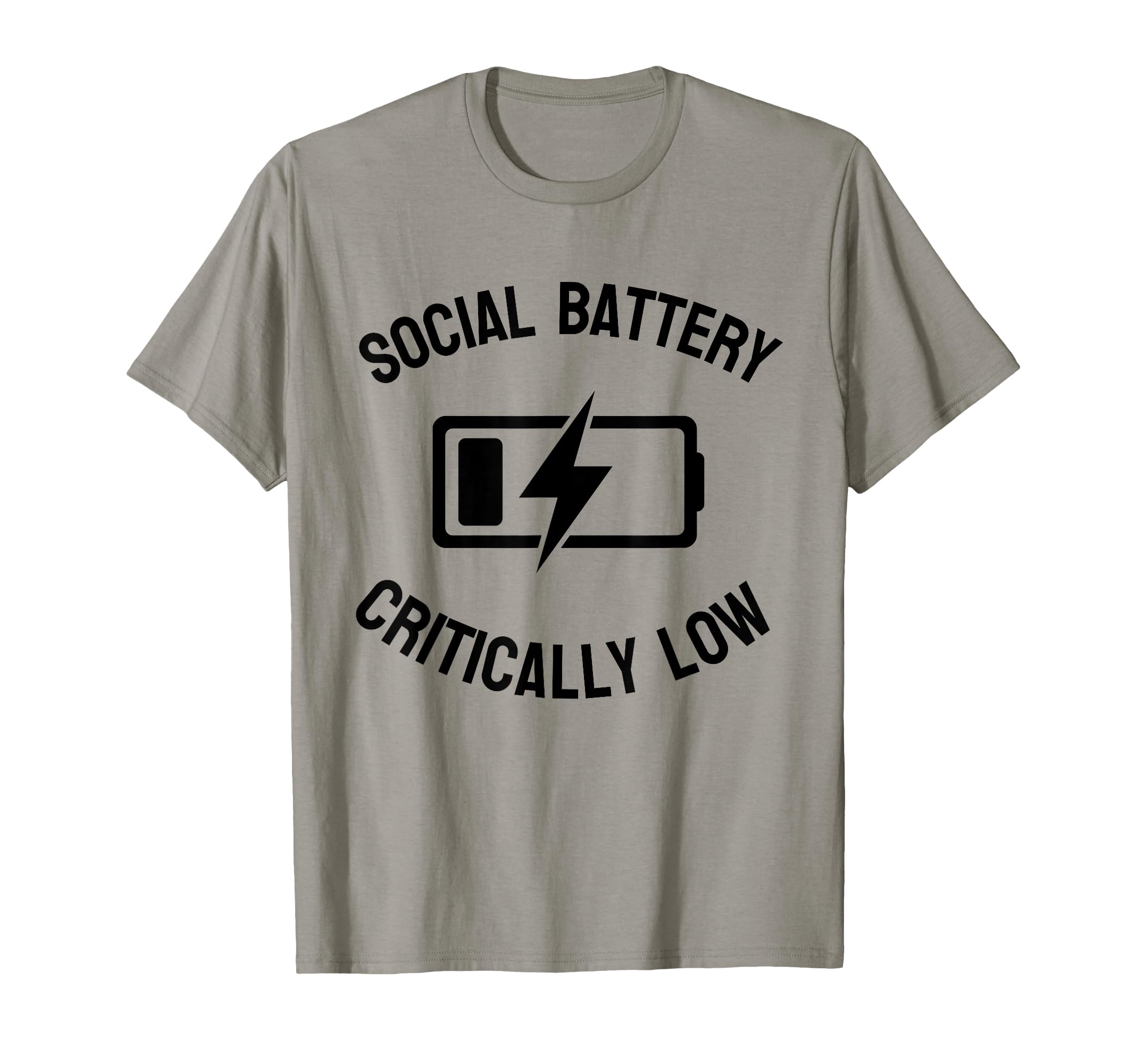 Social Battery Critically Low Sarcastic T-Shirt - Unique Graphic Unisex - T-Shirt, Sweatshirt, Hoodie