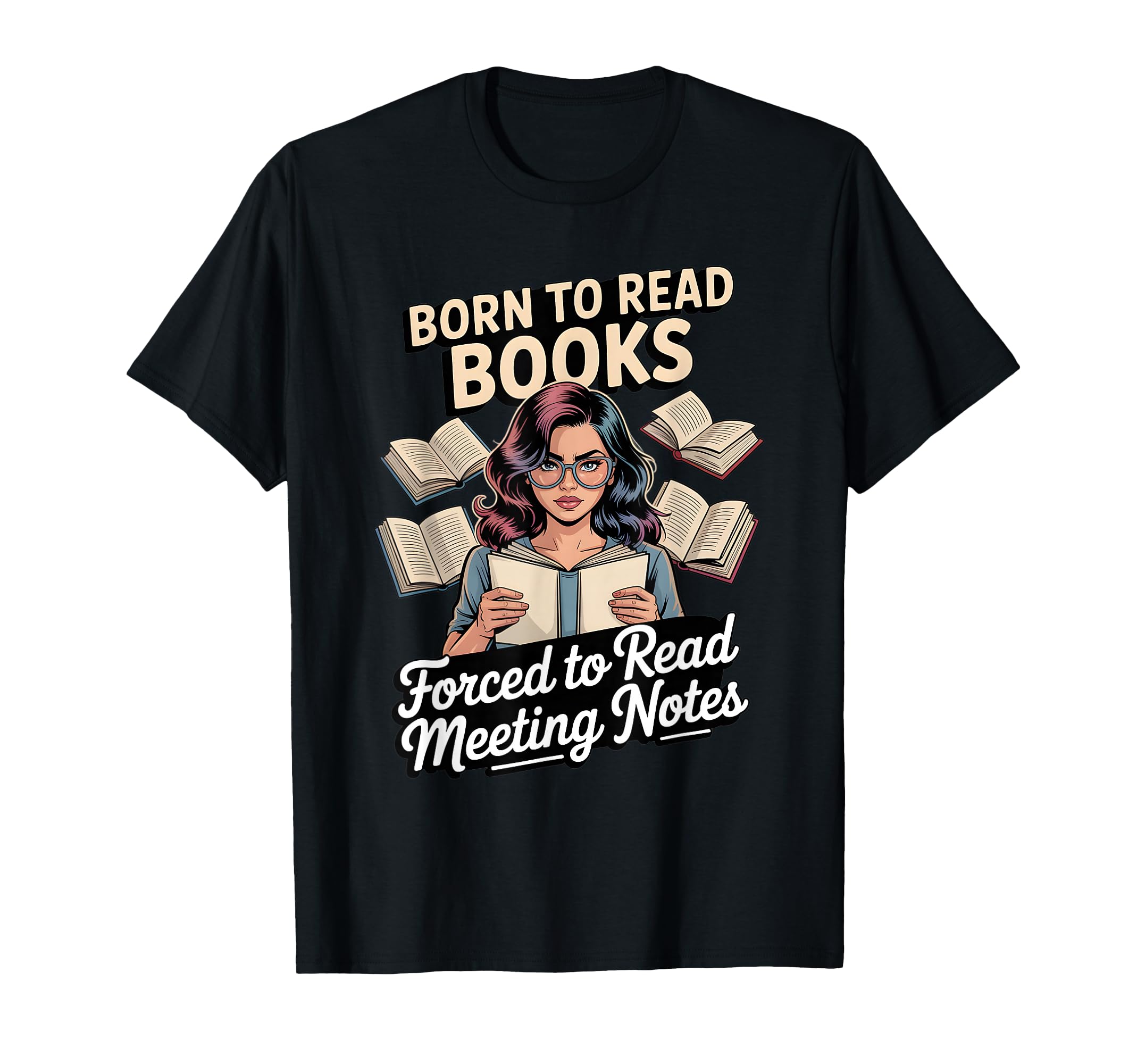 Born To Read Books Forced To Read T-Shirt - Aesthetic Graphic Men Women - T-Shirt, Sweatshirt, Hoodie