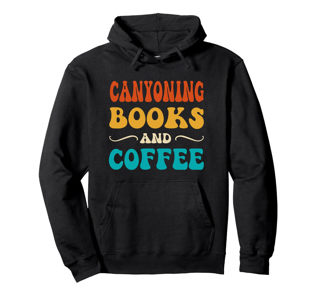 Groovy Funny Canyoning Books And Hoodie - Casual Everyday Wear for Adults - T-Shirt, Sweatshirt, Hoodie