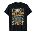 Couch Reading Is My Winter Sport Book T-Shirt - Novelty Apparel Unisex - T-Shirt, Sweatshirt, Hoodie