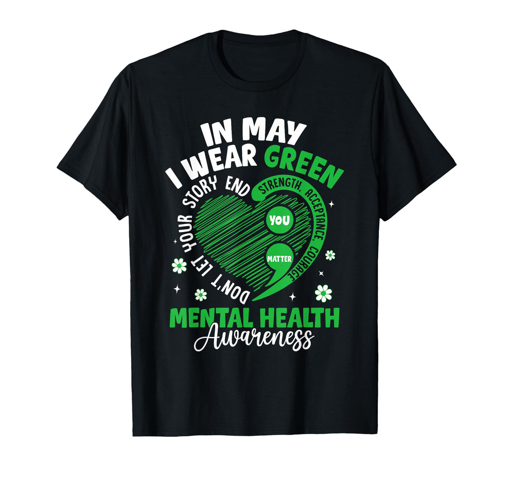 May We Wear Green Semicolon Mental T-Shirt - Streetwear Style for Adults - T-Shirt, Sweatshirt, Hoodie