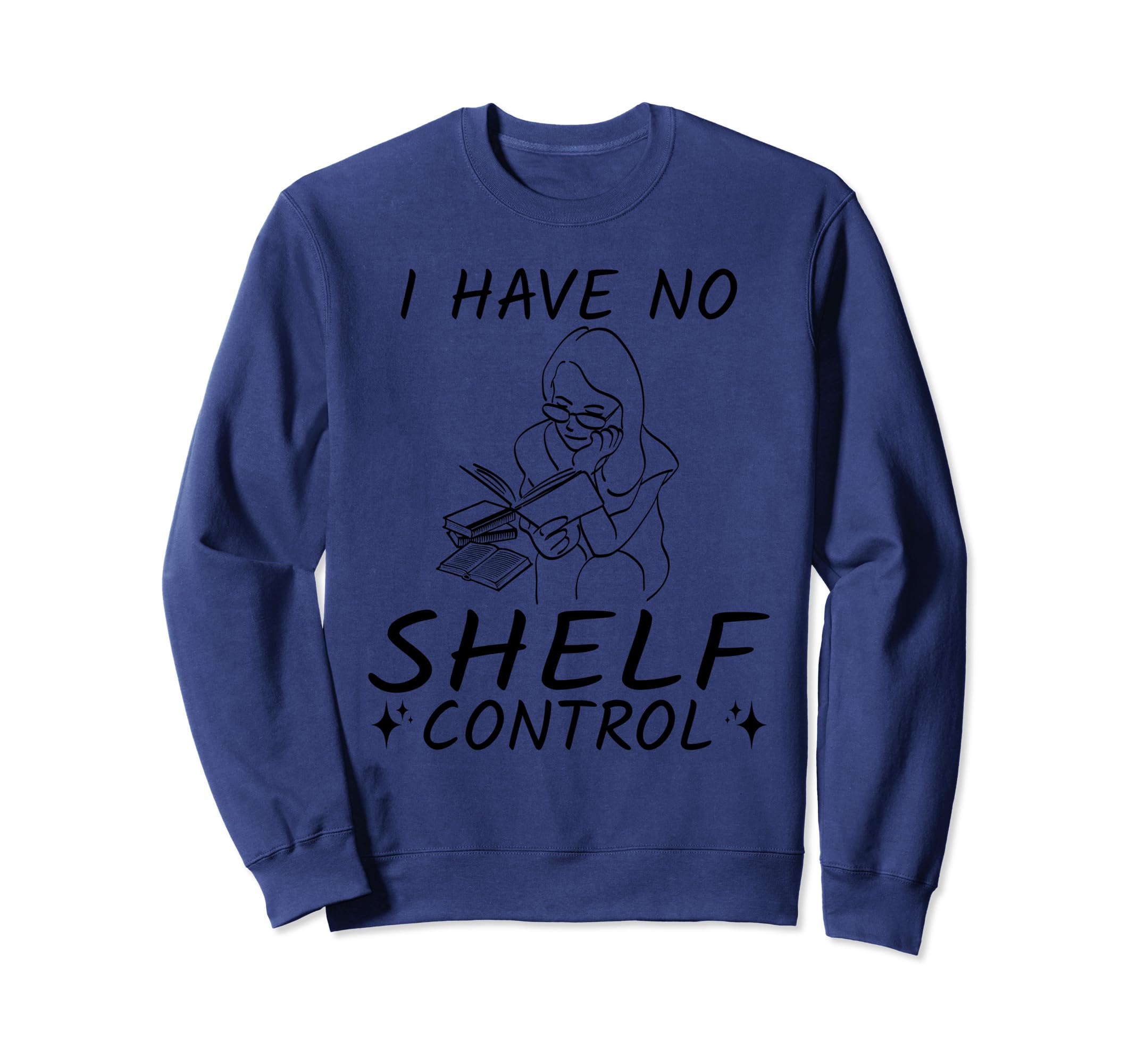 Funny Reading Book Nerd I Have No Sweatshirt - Unique Graphic Men Women - T-Shirt, Sweatshirt, Hoodie