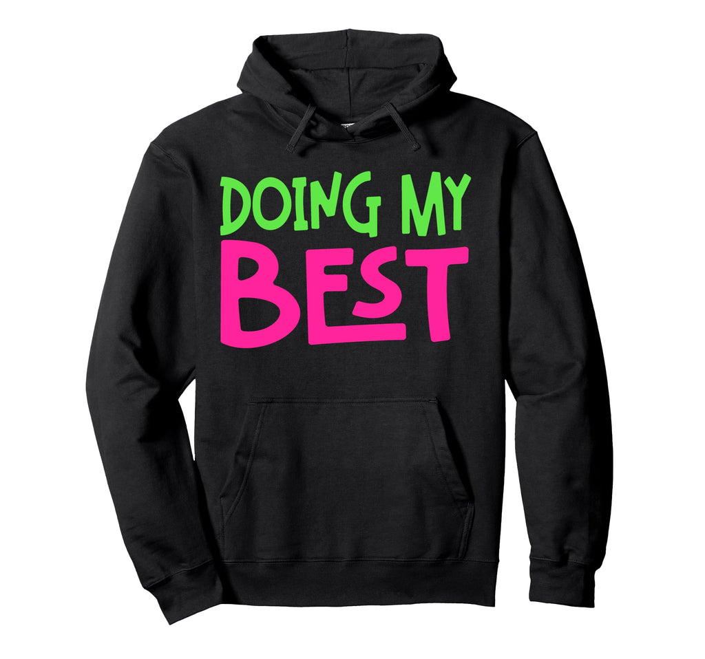 Doing My Best Self Care Hoodie - Unique Graphic Men Women - T-Shirt, Sweatshirt, Hoodie