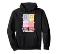 Feel Your Feelings Happy Angry Sad Calm Hoodie - Unique Graphic Men Women - T-Shirt, Sweatshirt, Hoodie