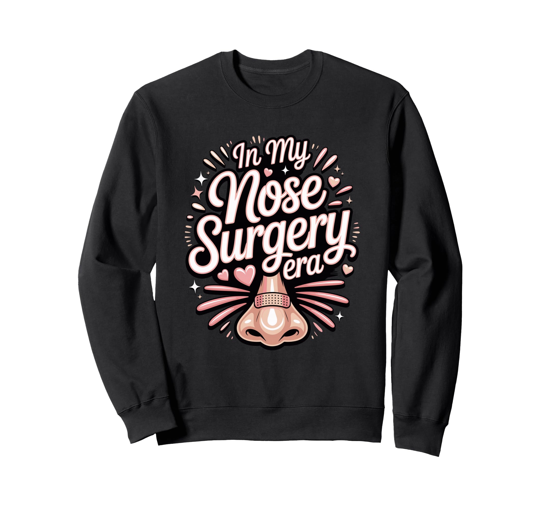 My Nose Surgery Era Funny Rhinoplasty Sweatshirt - Streetwear Style Unisex - T-Shirt, Sweatshirt, Hoodie
