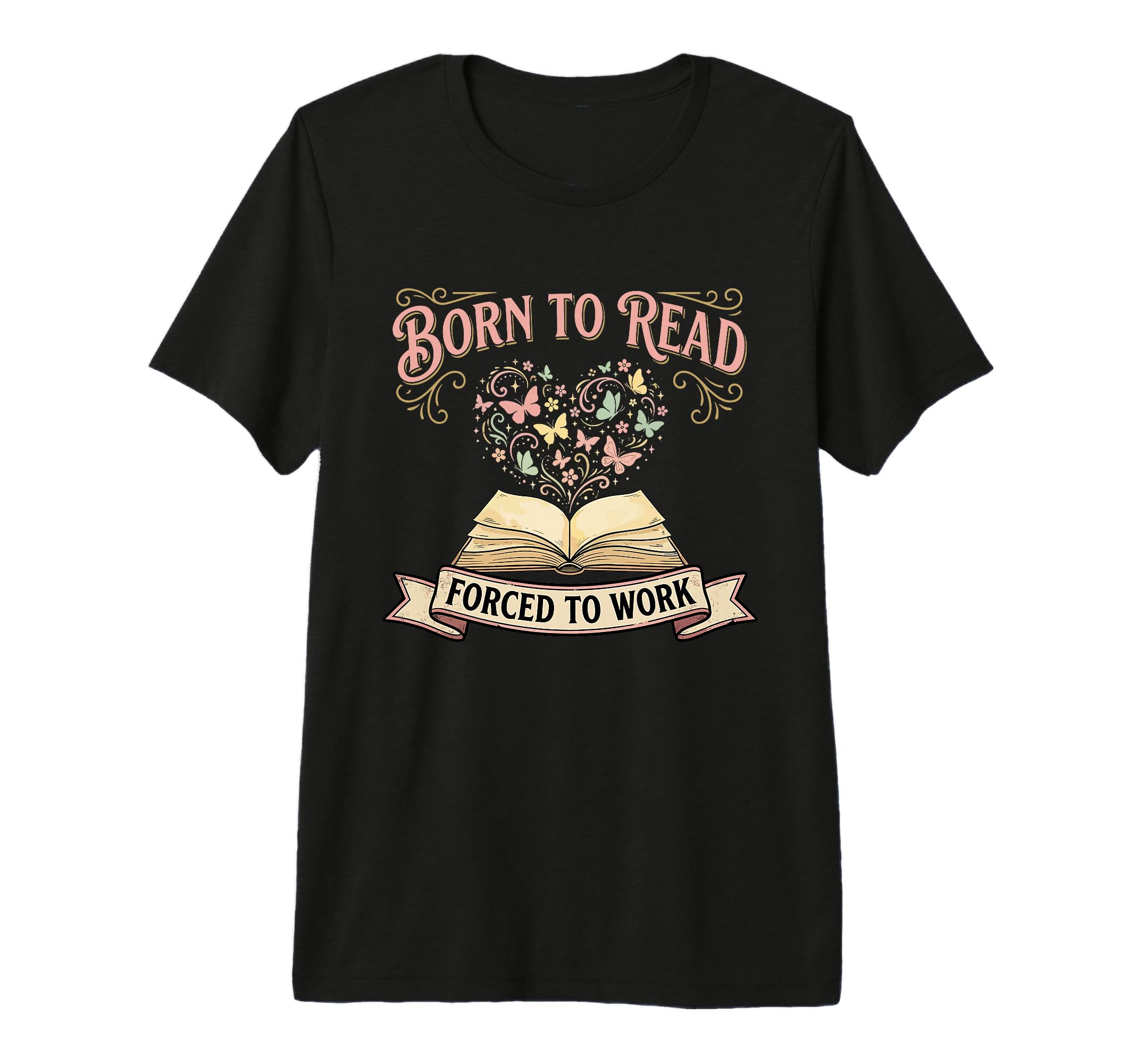 Born To Read Forced To Work Funny T-Shirt - Minimalist Print Unisex - T-Shirt, Sweatshirt, Hoodie