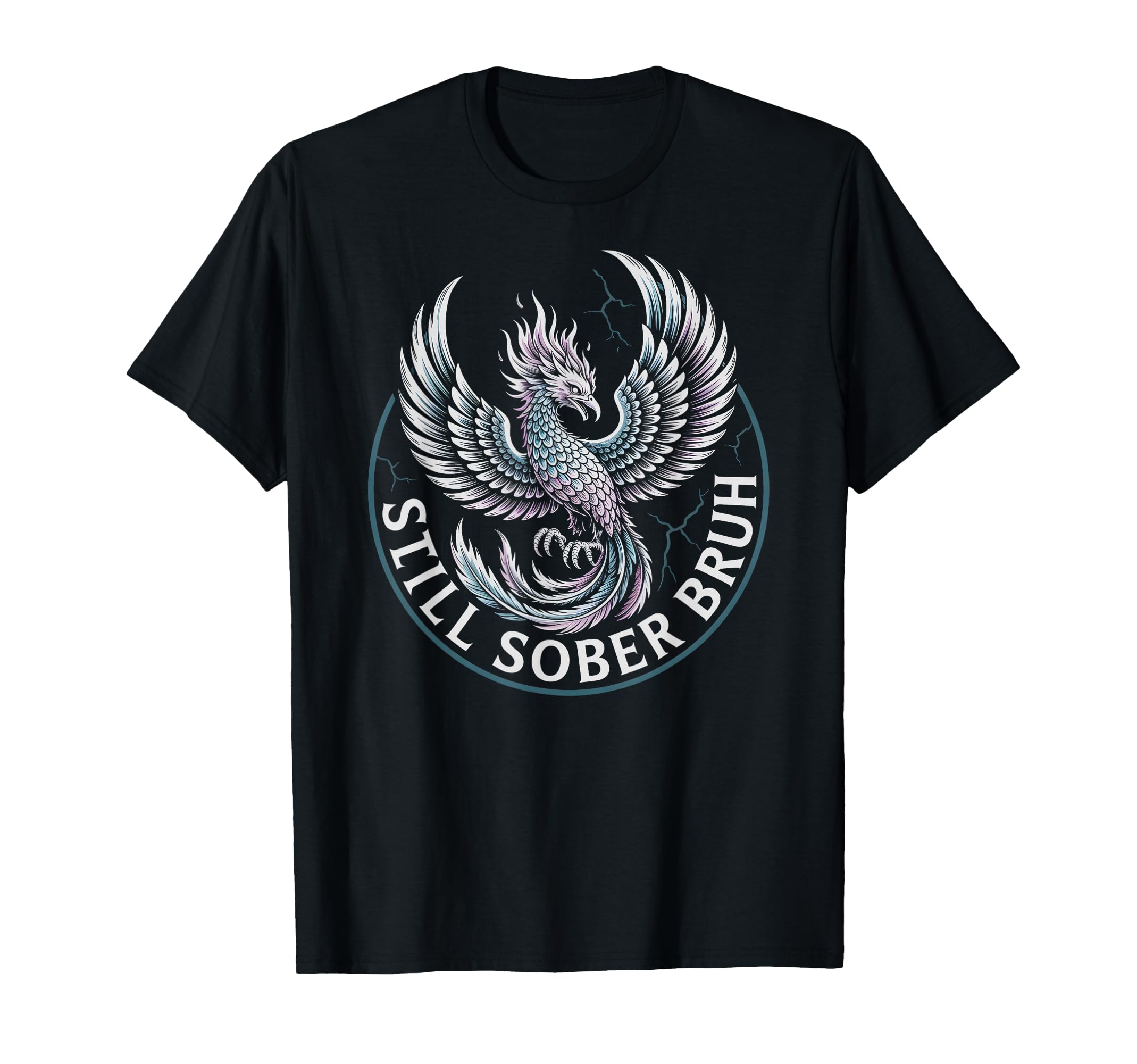 Still Sober Bruh Sobriety Aa Na T-Shirt - Graphic Print Men Women - T-Shirt, Sweatshirt, Hoodie
