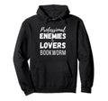 Professional Enemies To Lovers Bookworm Hoodie - Fun Novelty Design Unisex - T-Shirt, Sweatshirt, Hoodie