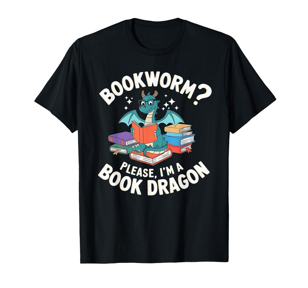Bookworm Please Im Book Dragon Nerds T-Shirt - Trendy Graphic Unisex - T-Shirt, Sweatshirt, Hoodie