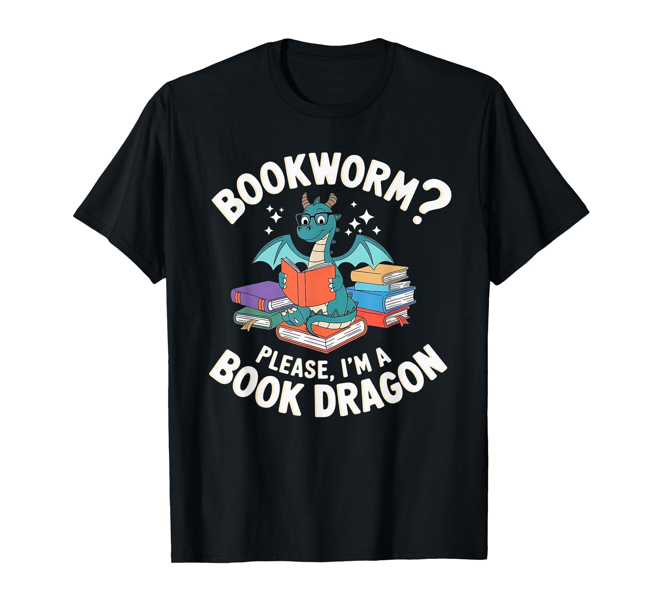 Bookworm Please Im Book Dragon Nerds T-Shirt - Trendy Graphic Unisex - T-Shirt, Sweatshirt, Hoodie