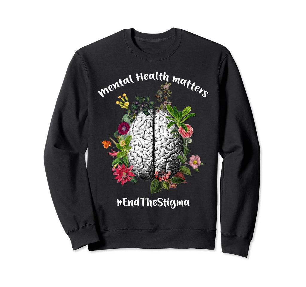 End Stigma Mental Health Sweatshirt - Aesthetic Graphic Men Women - T-Shirt, Sweatshirt, Hoodie