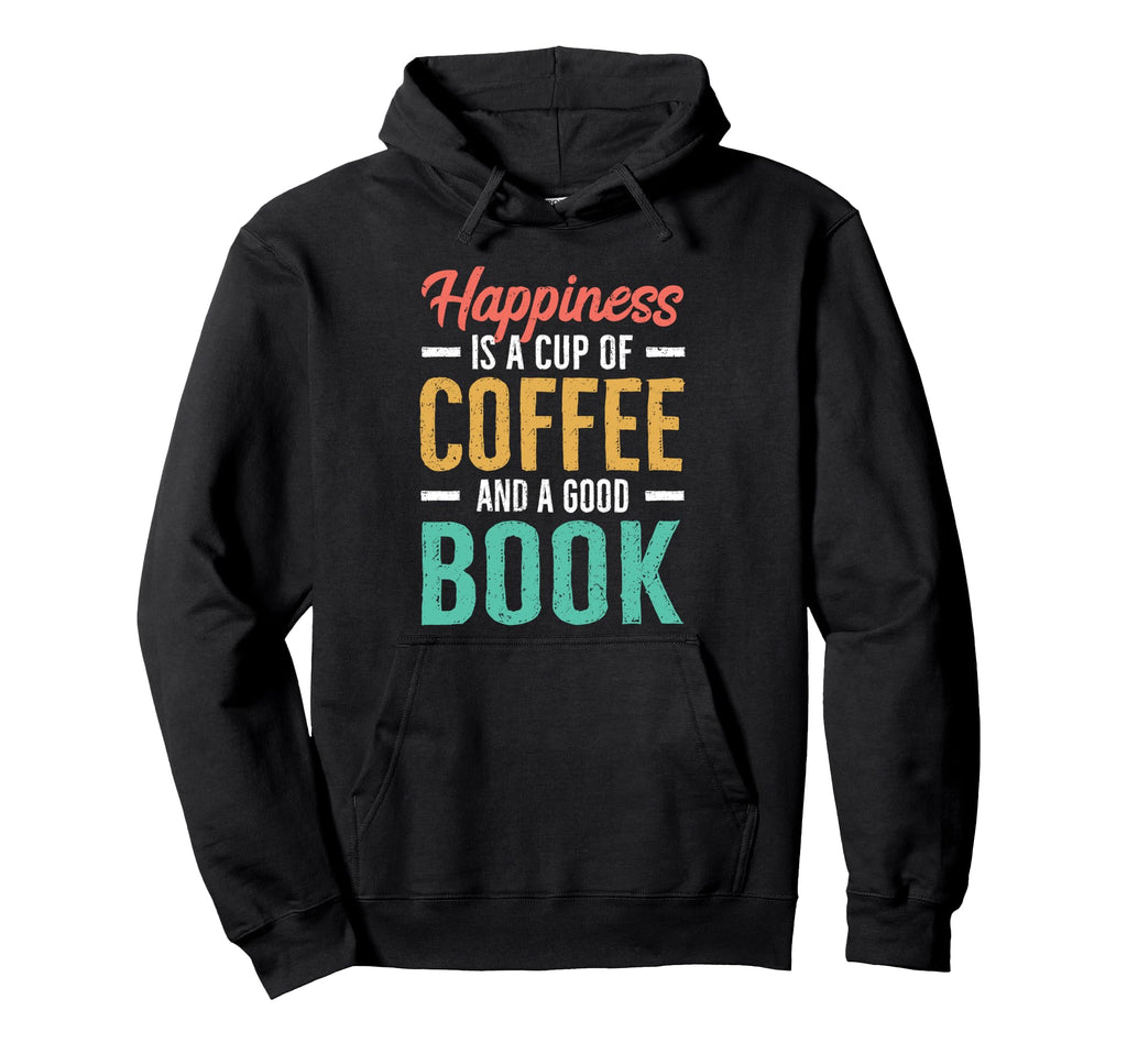 Happiness Is Coffee And Good Book Reader Hoodie - Graphic Print Unisex - T-Shirt, Sweatshirt, Hoodie