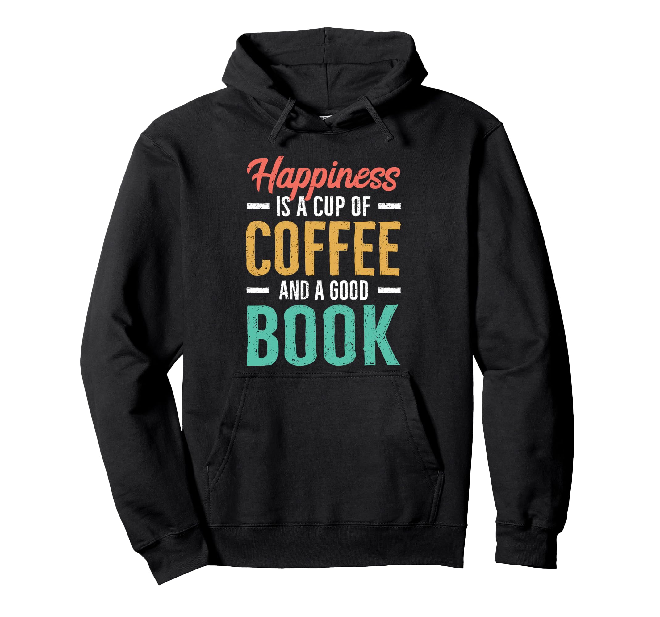 Happiness Is Coffee And Good Book Reader Hoodie - Graphic Print Unisex - T-Shirt, Sweatshirt, Hoodie