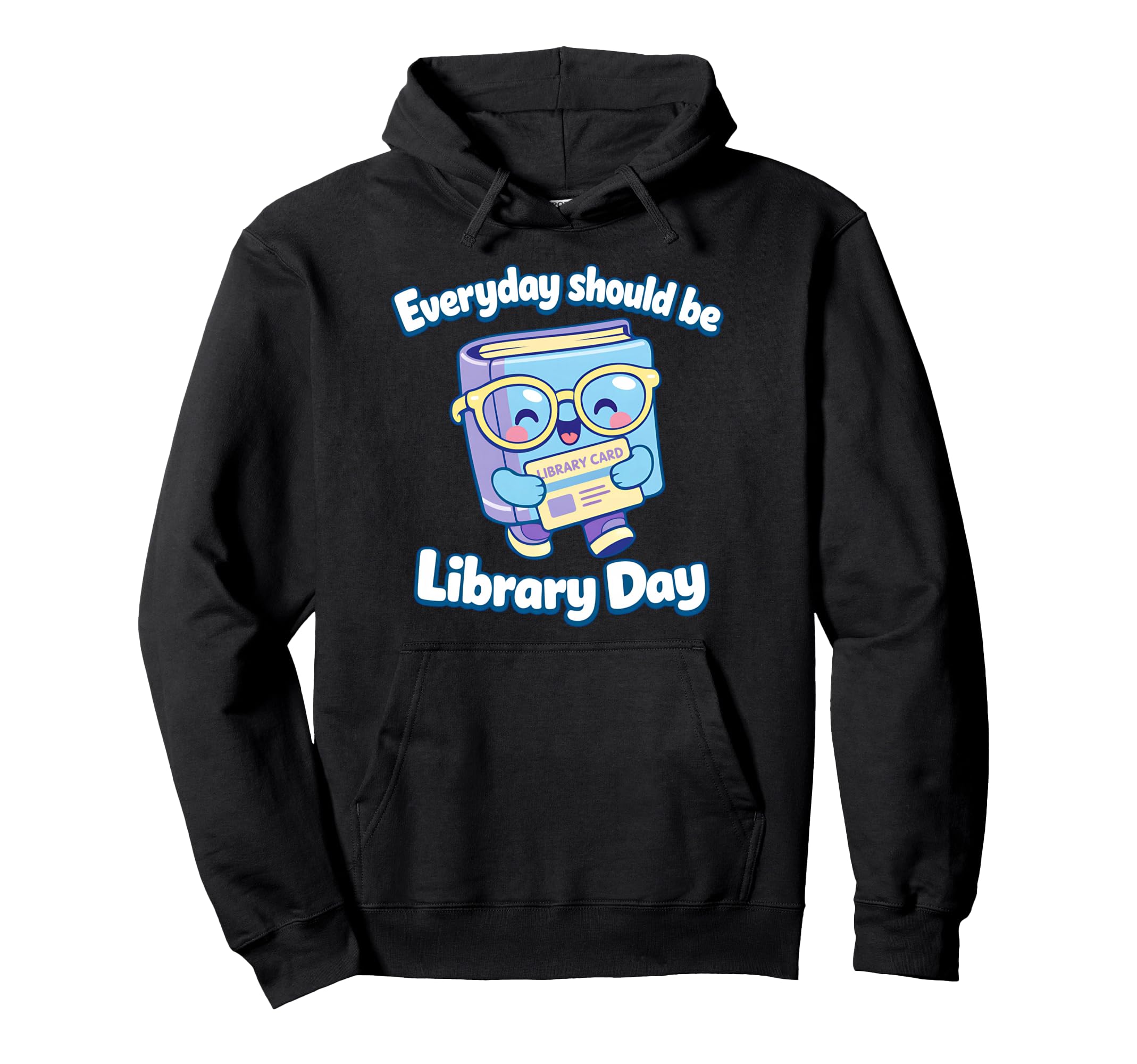 Every Day Should Be Library Day Hoodie - Minimalist Print for Adults - T-Shirt, Sweatshirt, Hoodie