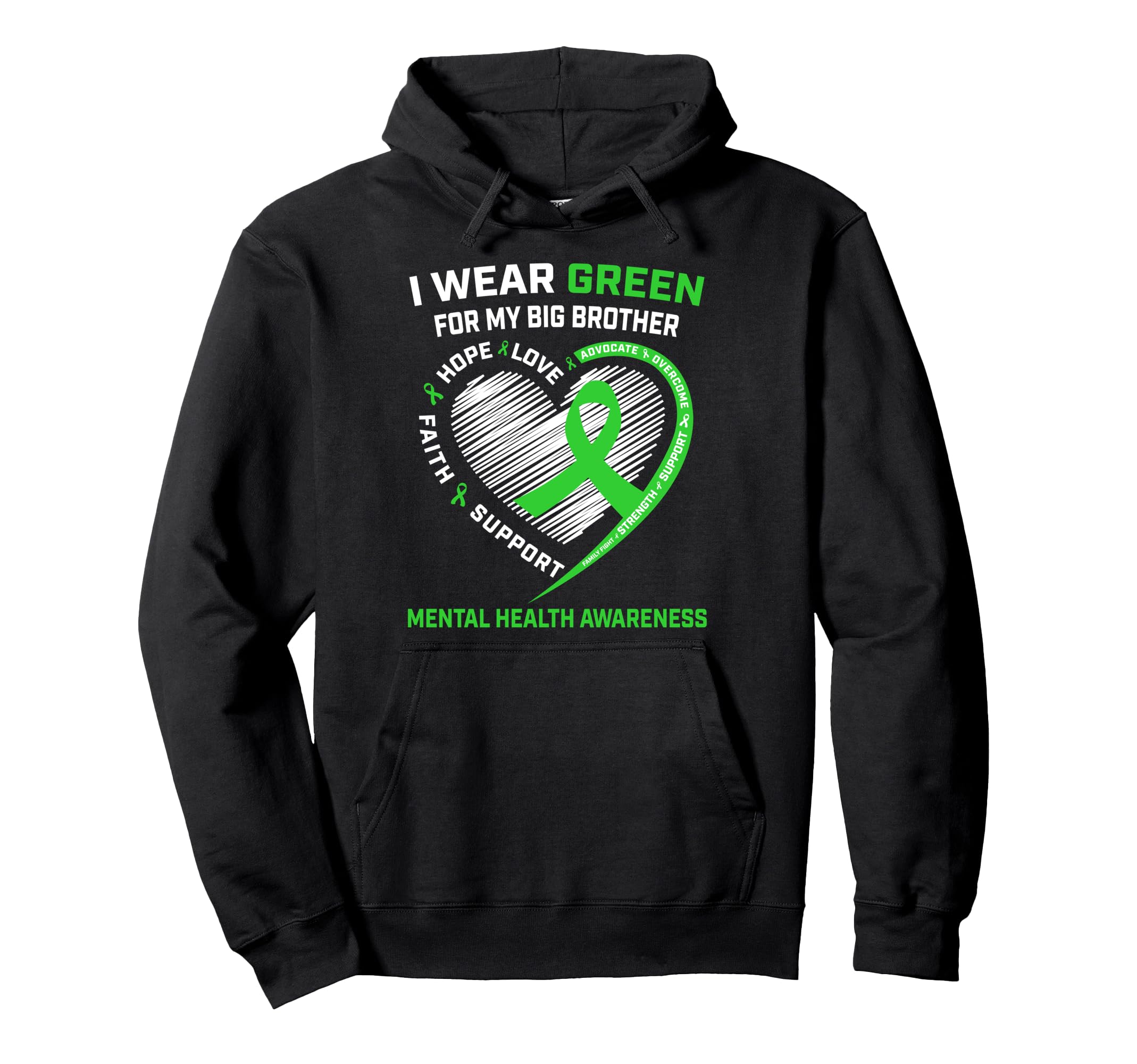 I Wear Green My Big Brother Mental Health Hoodie - Graphic Print Men Women - T-Shirt, Sweatshirt, Hoodie