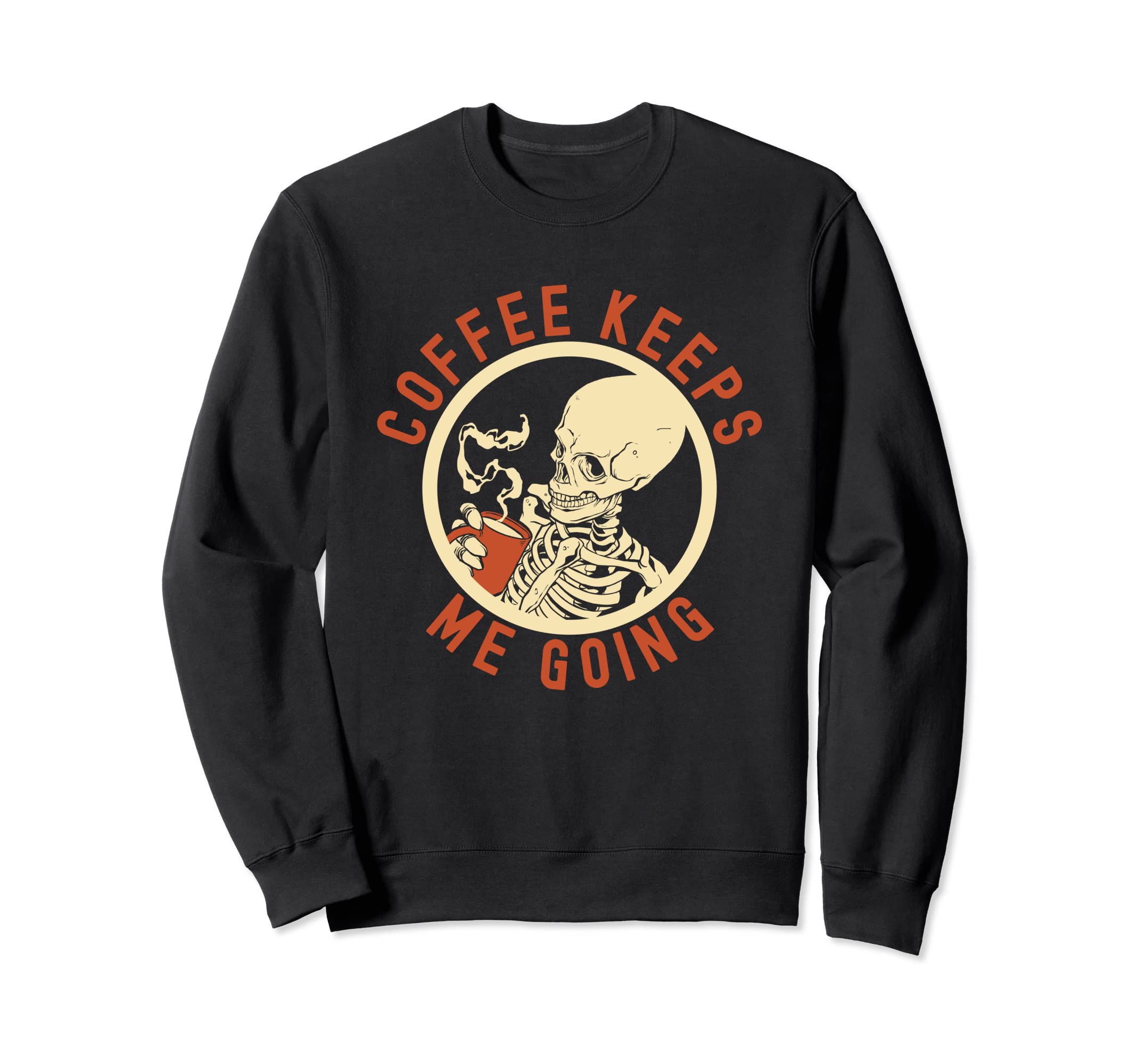 Coffee Keeps Me Going Sweatshirt - Custom Art Print for Adults - T-Shirt, Sweatshirt, Hoodie